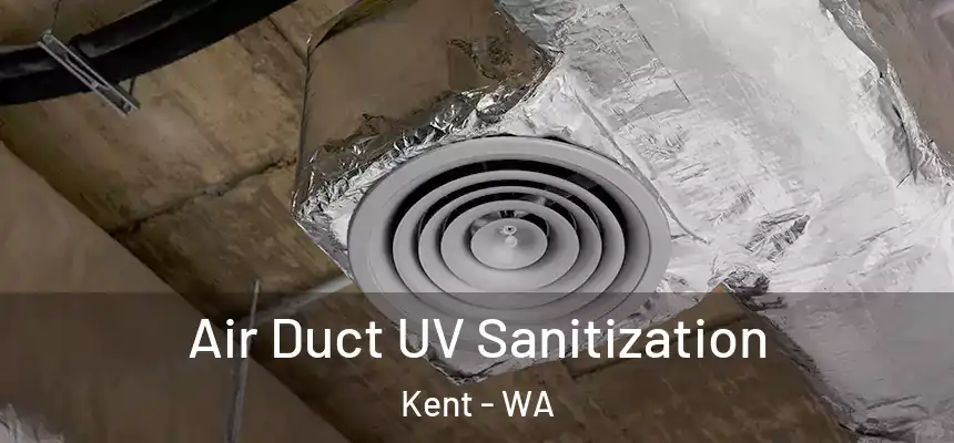 Air Duct UV Sanitization Kent - WA