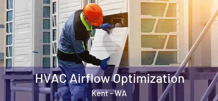 HVAC Airflow Optimization Kent - WA