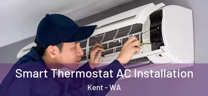 Smart Thermostat AC Installation Kent - WA